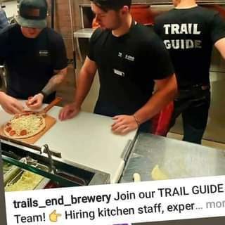 Hiring additional kitchen members to add to our Trails End Team. Competitive wag