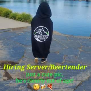 Join our FOH Team! Check us out at TrailsEndBrewery.com. Craft brewery, brick-ov